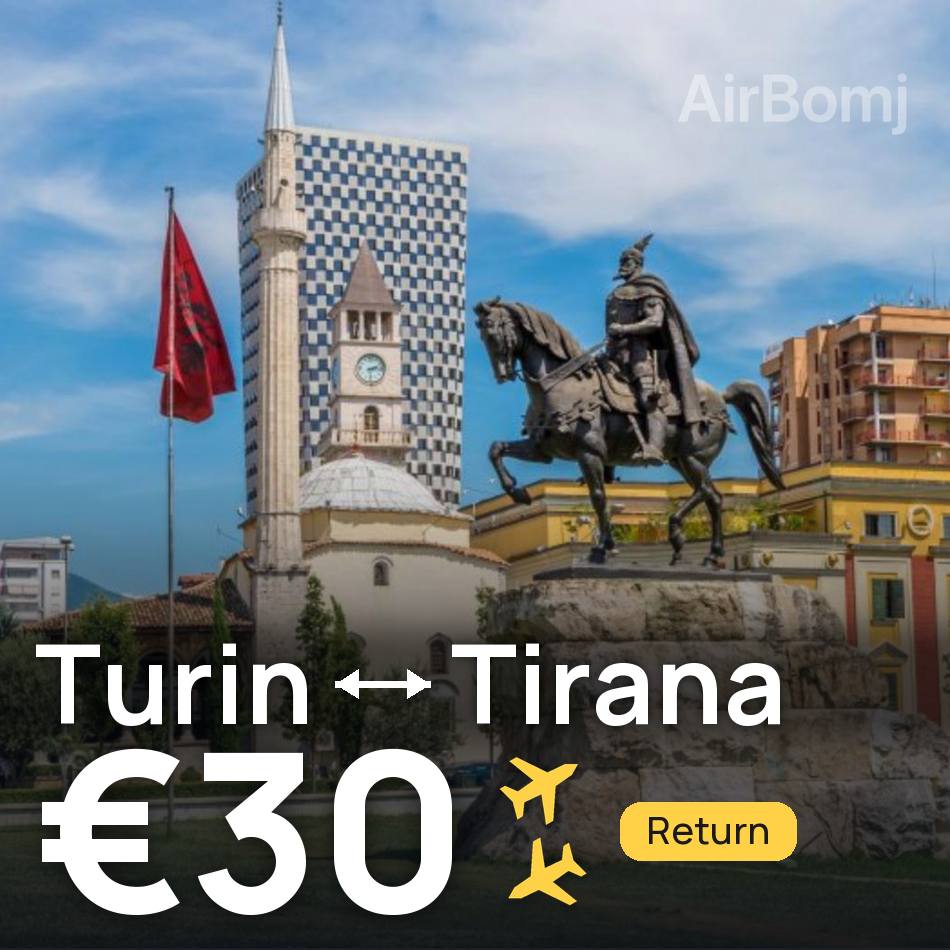 Billet d'avion : Turin — Tirana, €30