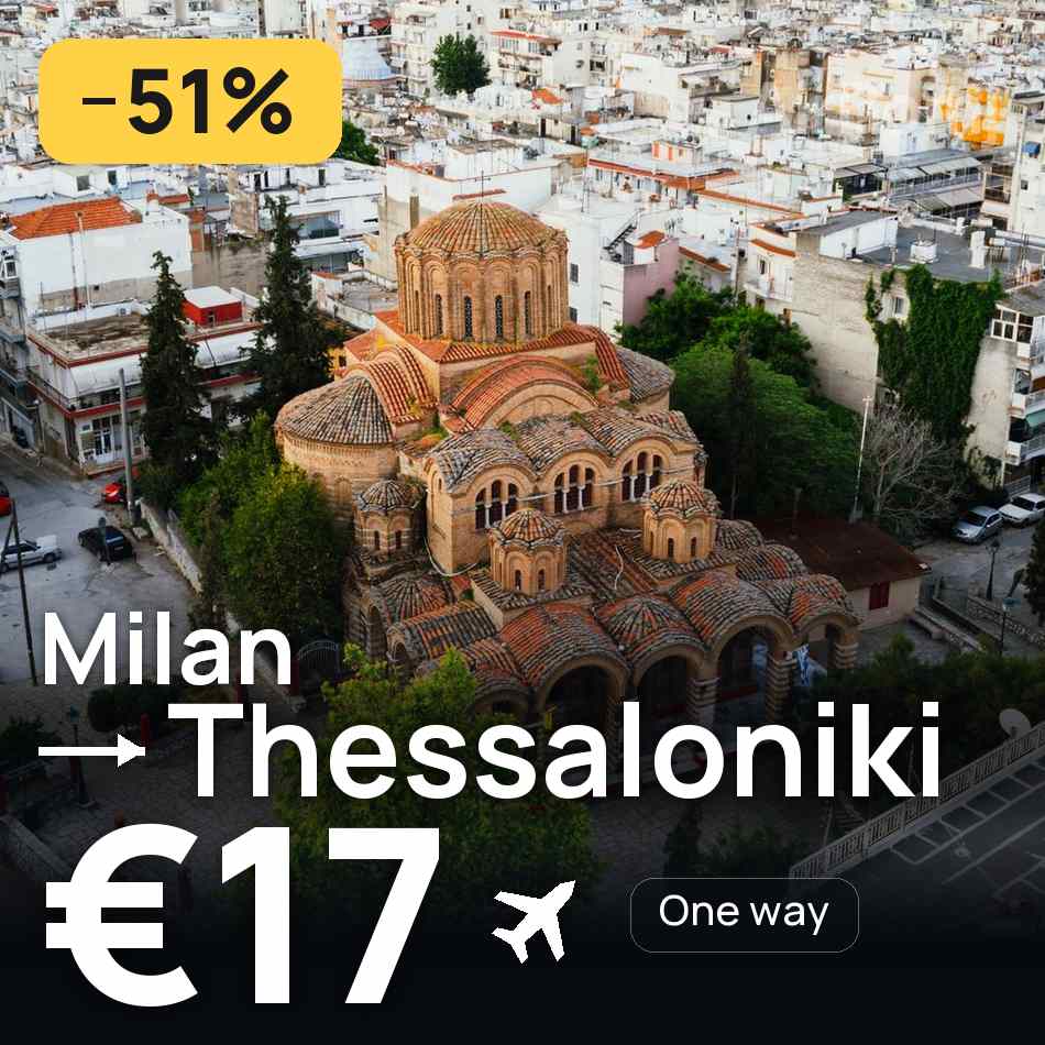 Billet d'avion : Milan — Thessalonique, €17