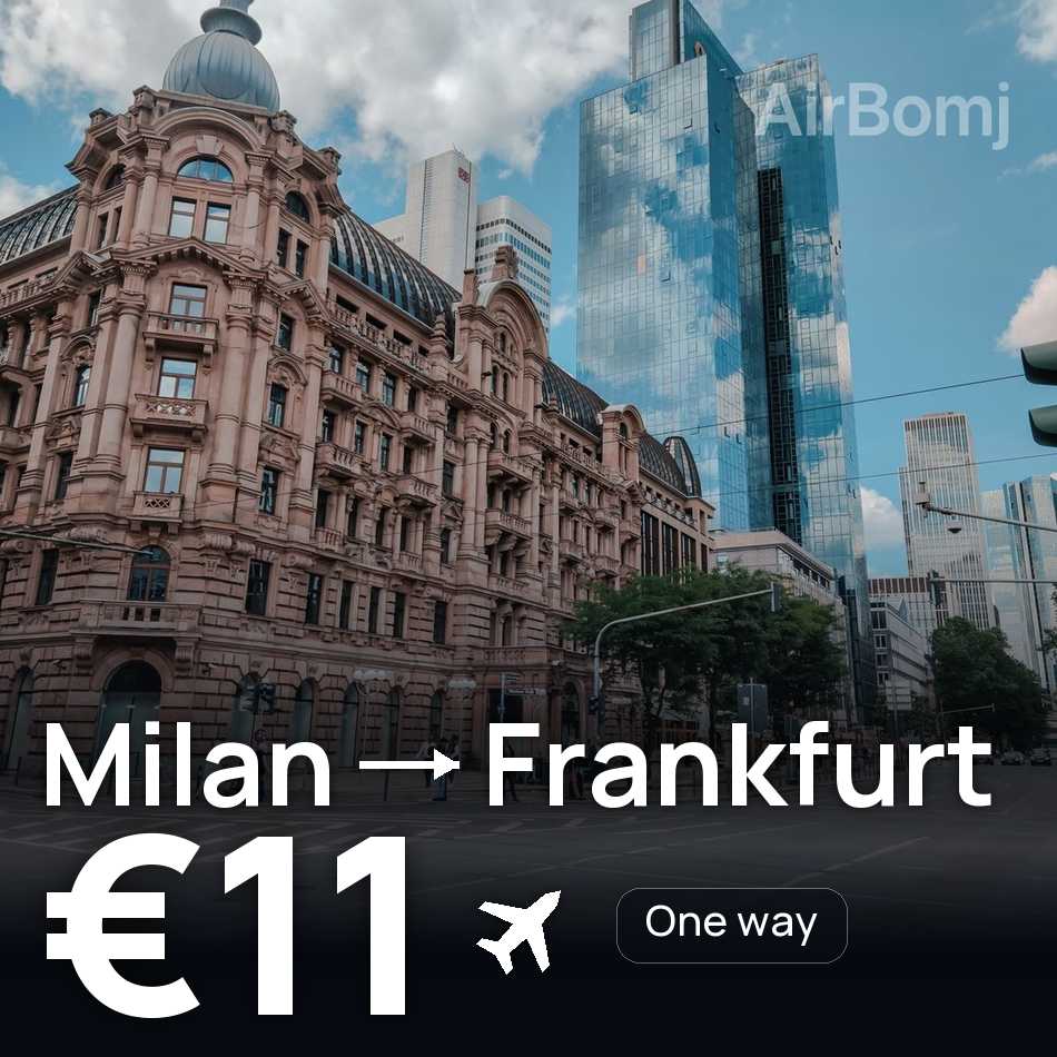 Billet d'avion : Milan — Francfort, €11
