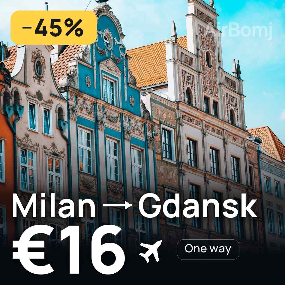 Billet d'avion : Milan — Gdańsk, €16