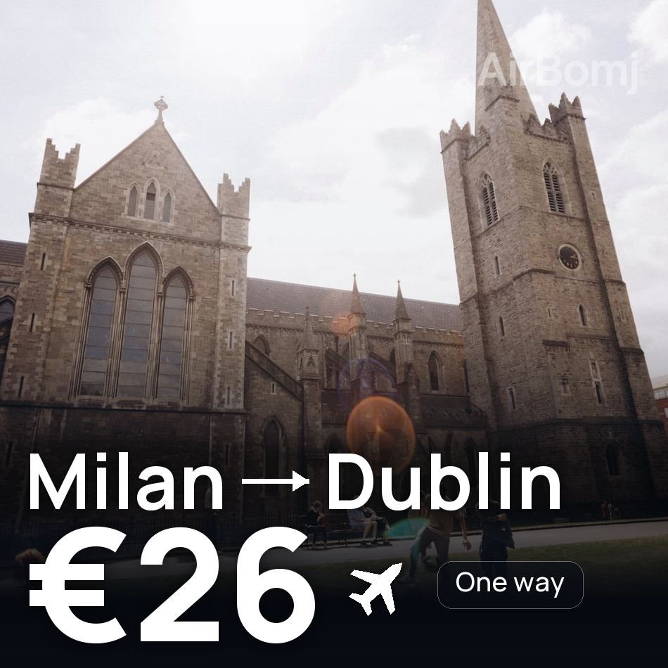 Billet d'avion : Milan — Dublin, €26
