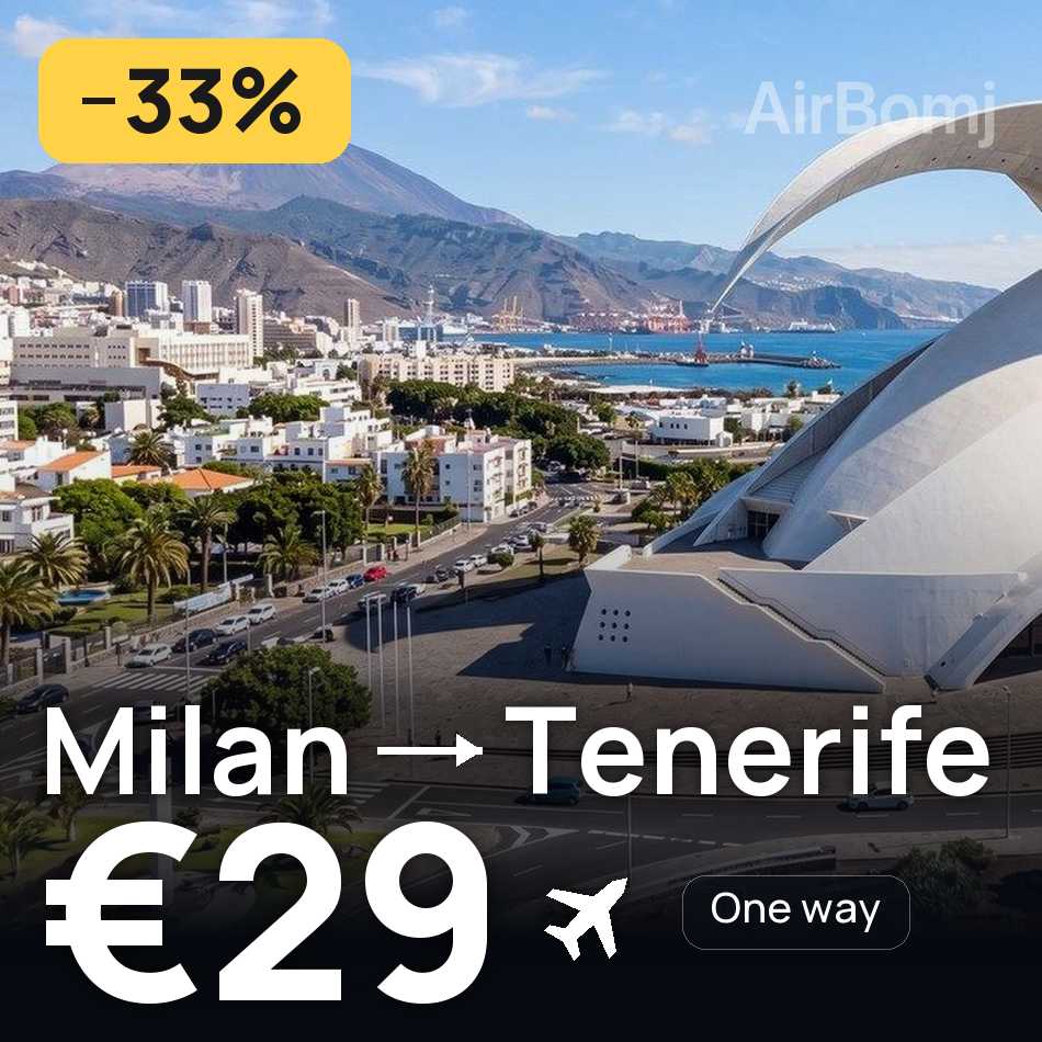 Billet d'avion : Milan — Teneriffe, €29