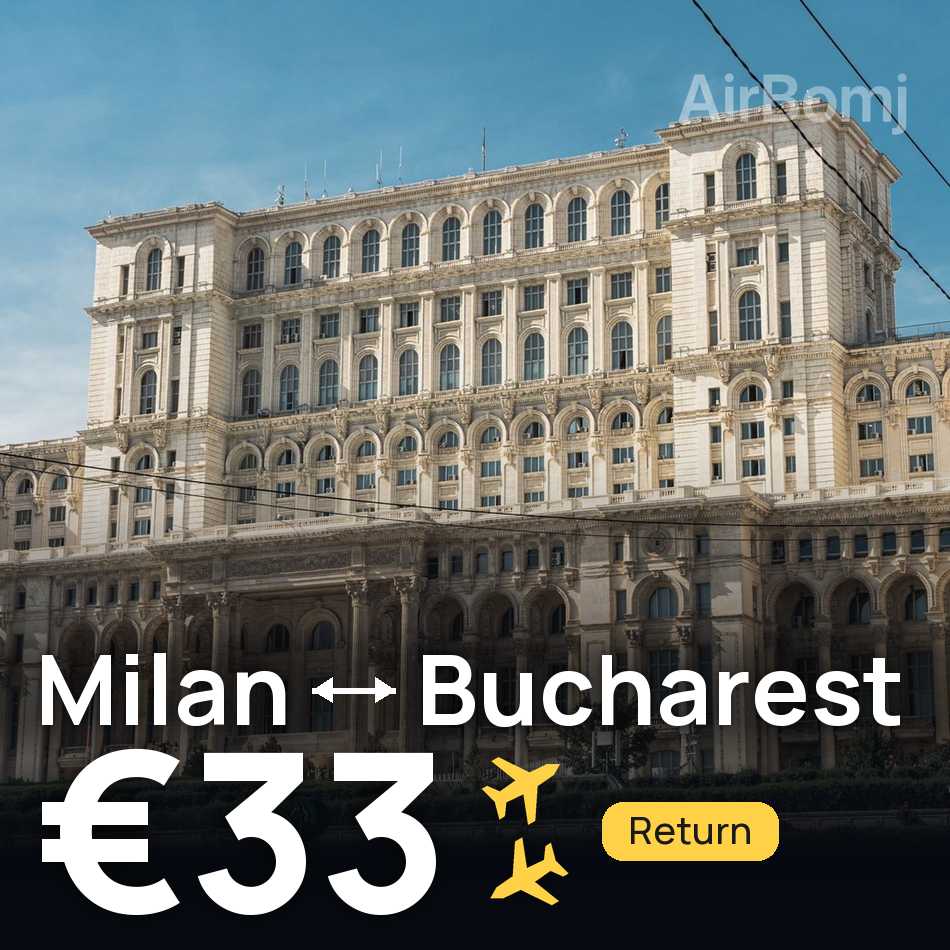 Billet d'avion : Milan — Bucarest, €33
