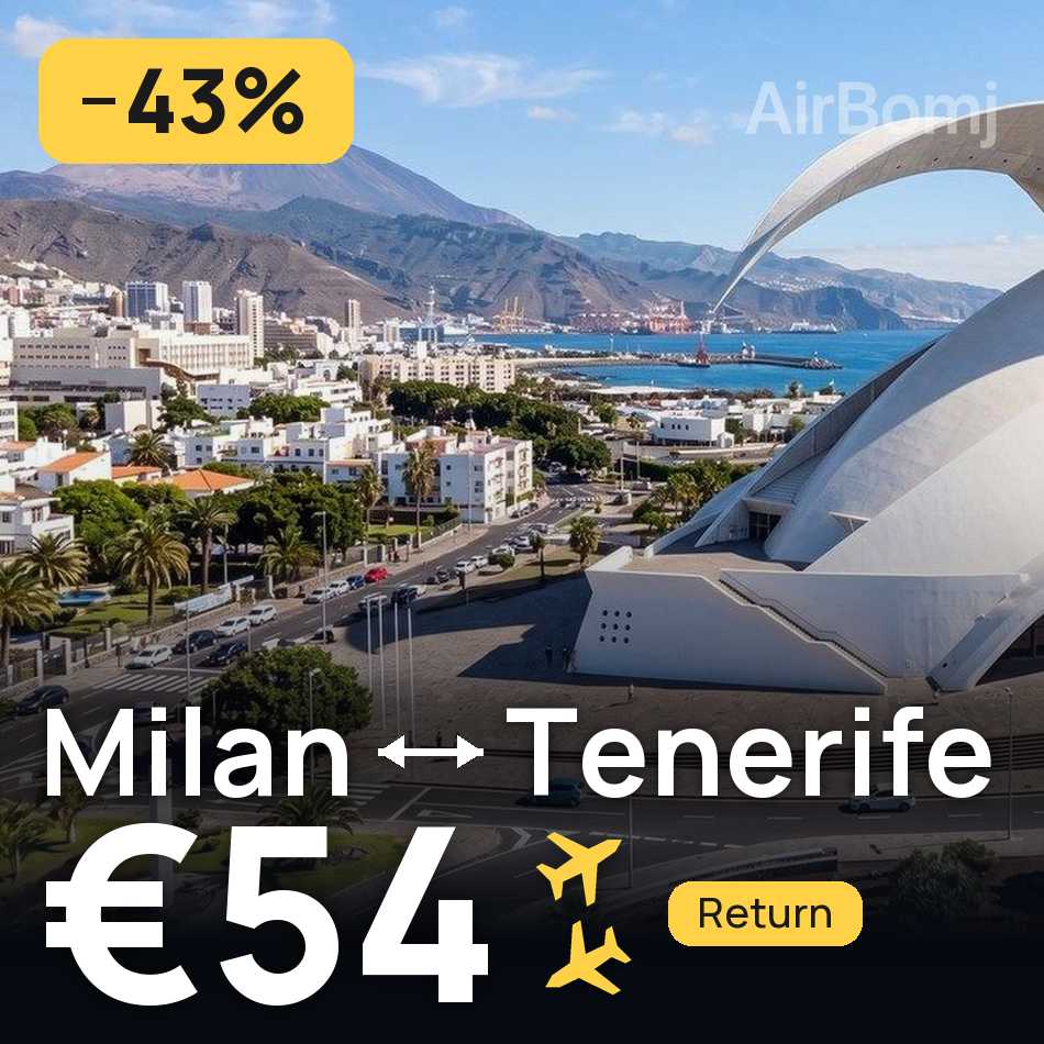 Billet d'avion : Milan — Teneriffe, €54