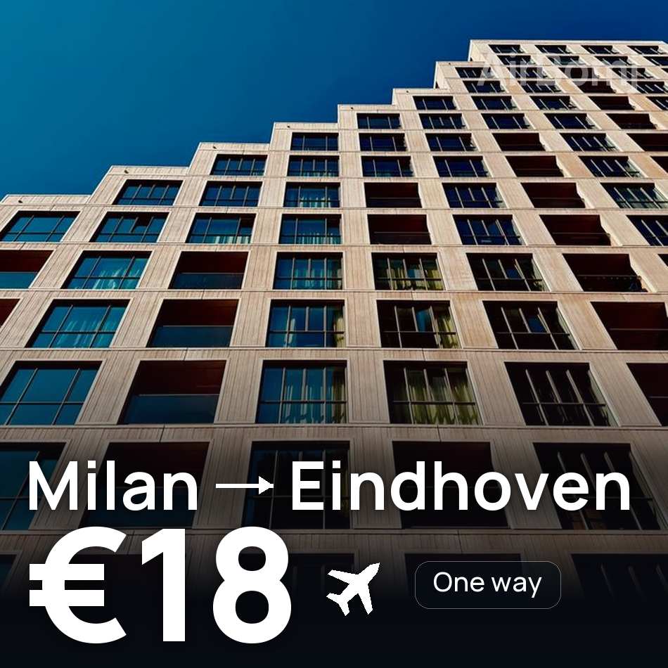 Billet d'avion : Milan — Eindhoven, €18