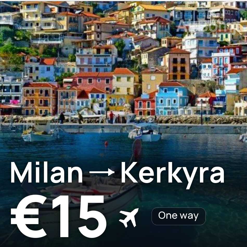Billet d'avion : Milan — Corfou, €15
