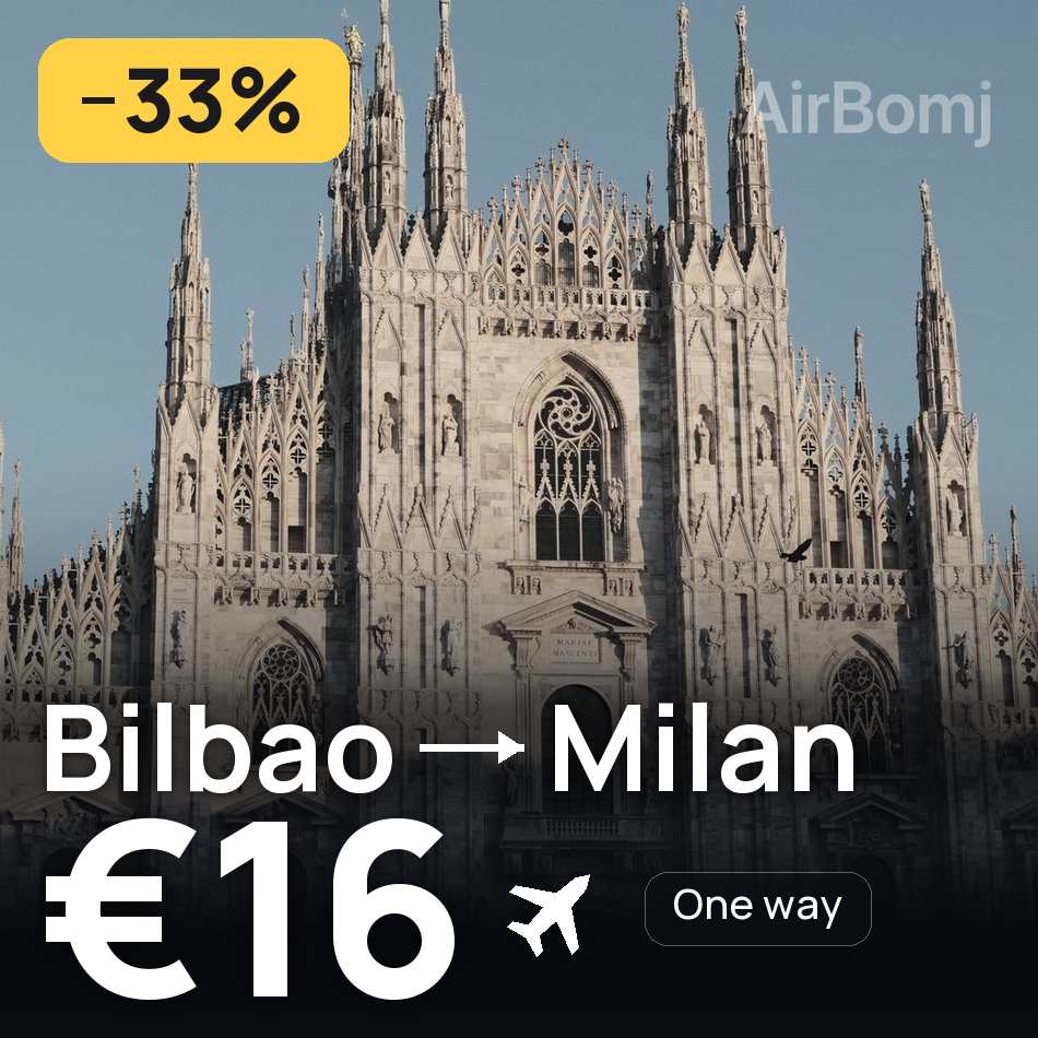 Billet d'avion : Bilbao — Milan, €16