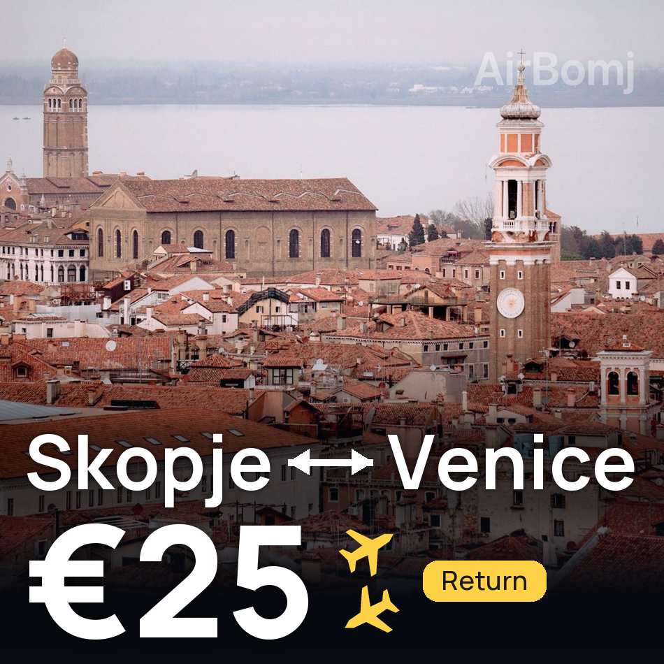 Flight ticket: Skopje to Venice, €25