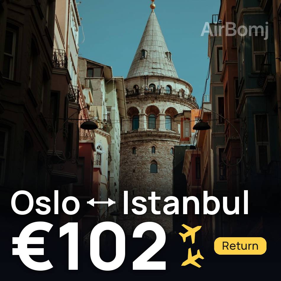 Uçak bileti: Oslo — İstanbul, €102