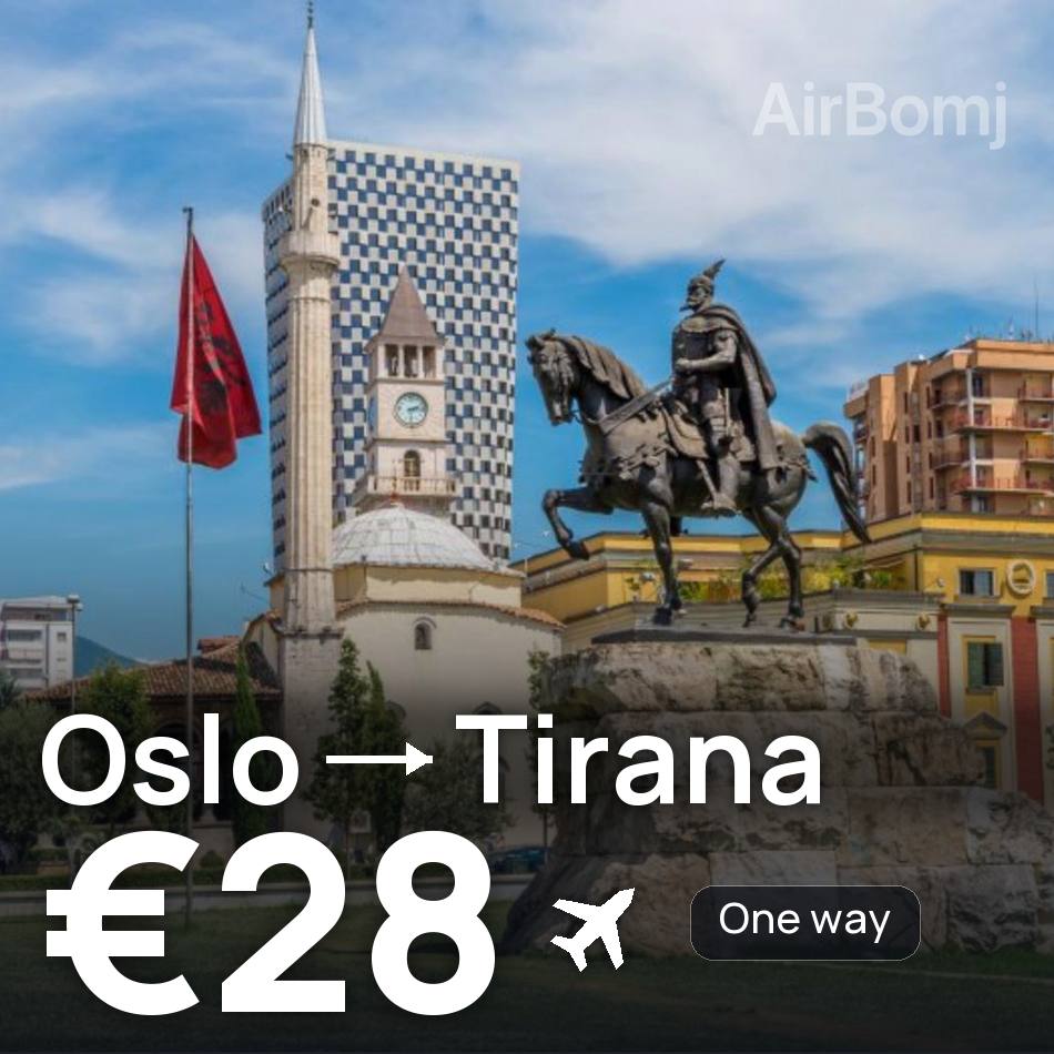 Uçak bileti: Oslo — Tiran, €28