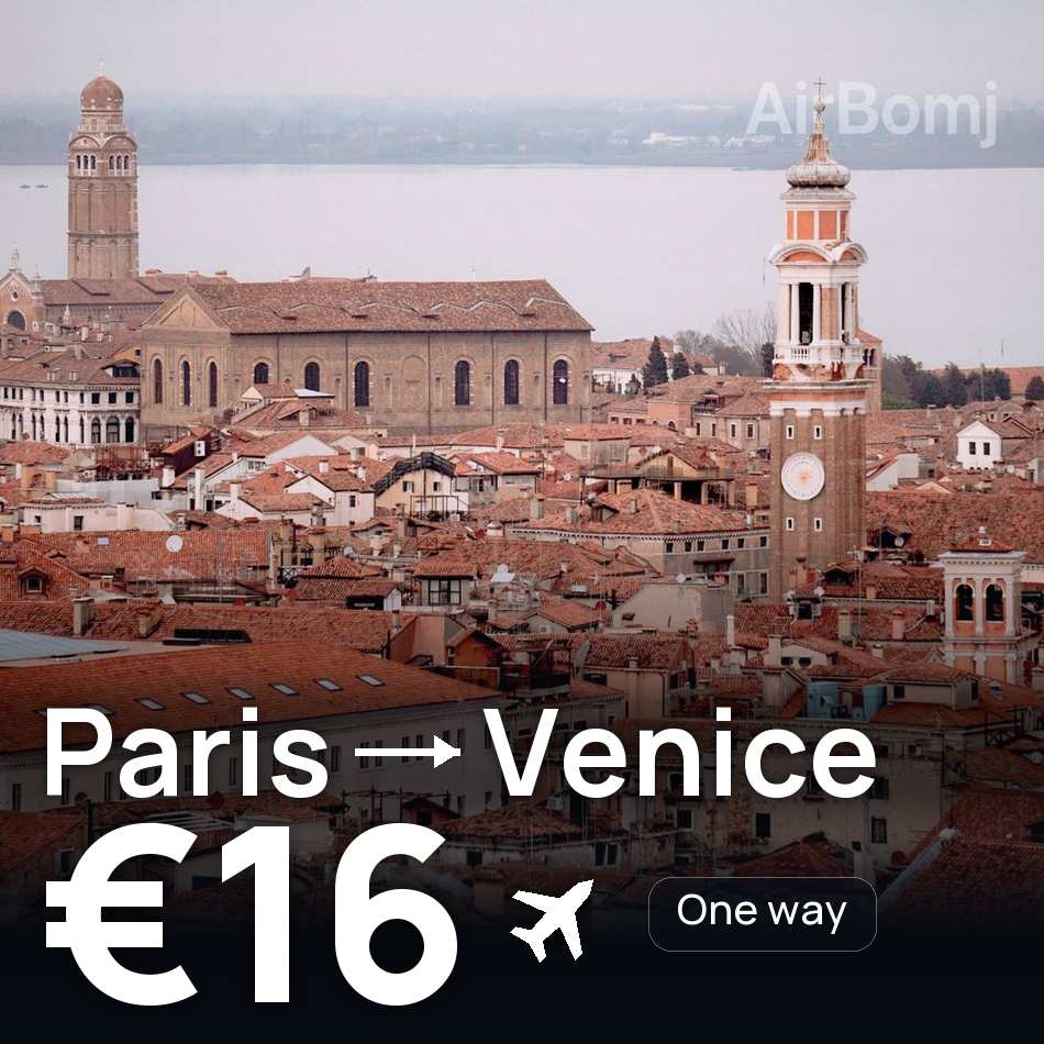 Flugticket: Paris — Venedig, €16