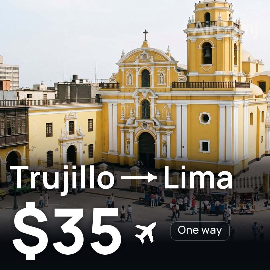 Flight ticket: Trujillo to Lima, $35