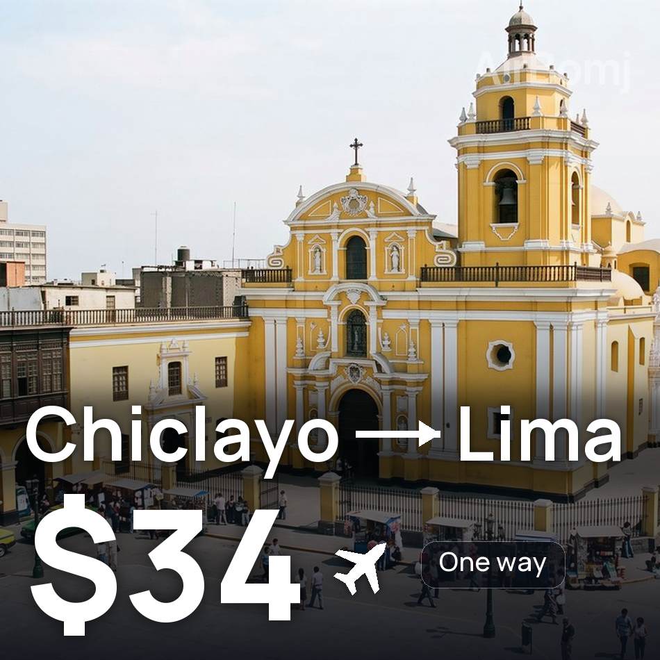 Flight ticket: Chiclayo to Lima, $34