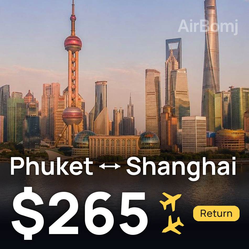 Flugticket: Phuket — Shanghai, $265