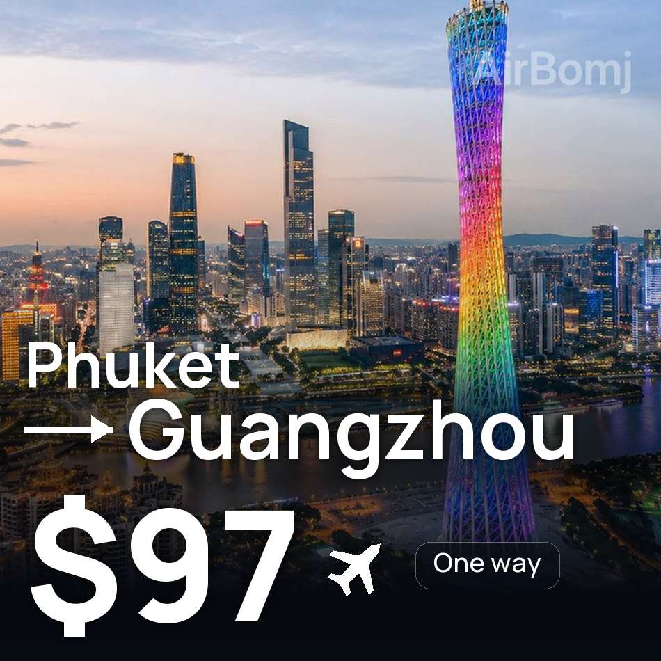 Flugticket: Phuket — Guangzhou, $97