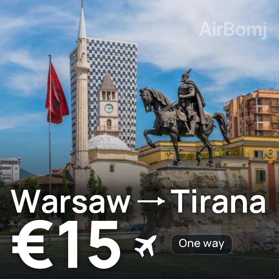 Biglietto aereo: Varsavia — Tirana, €15