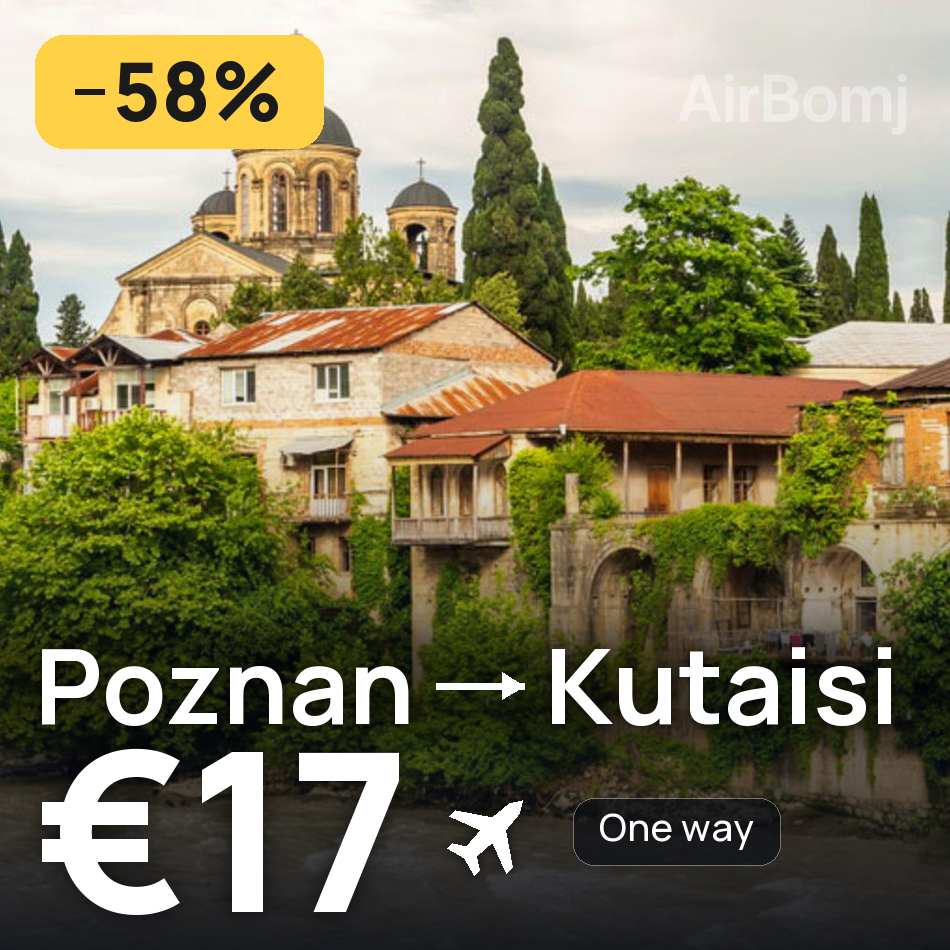 Billet d'avion : Poznań — Koutaïssi, €17