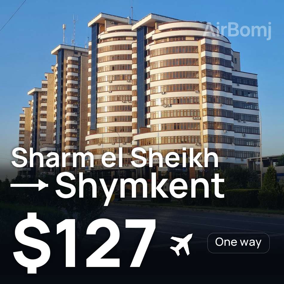 Uçak bileti: Şarm El-Şeyh — Shymkent, $127
