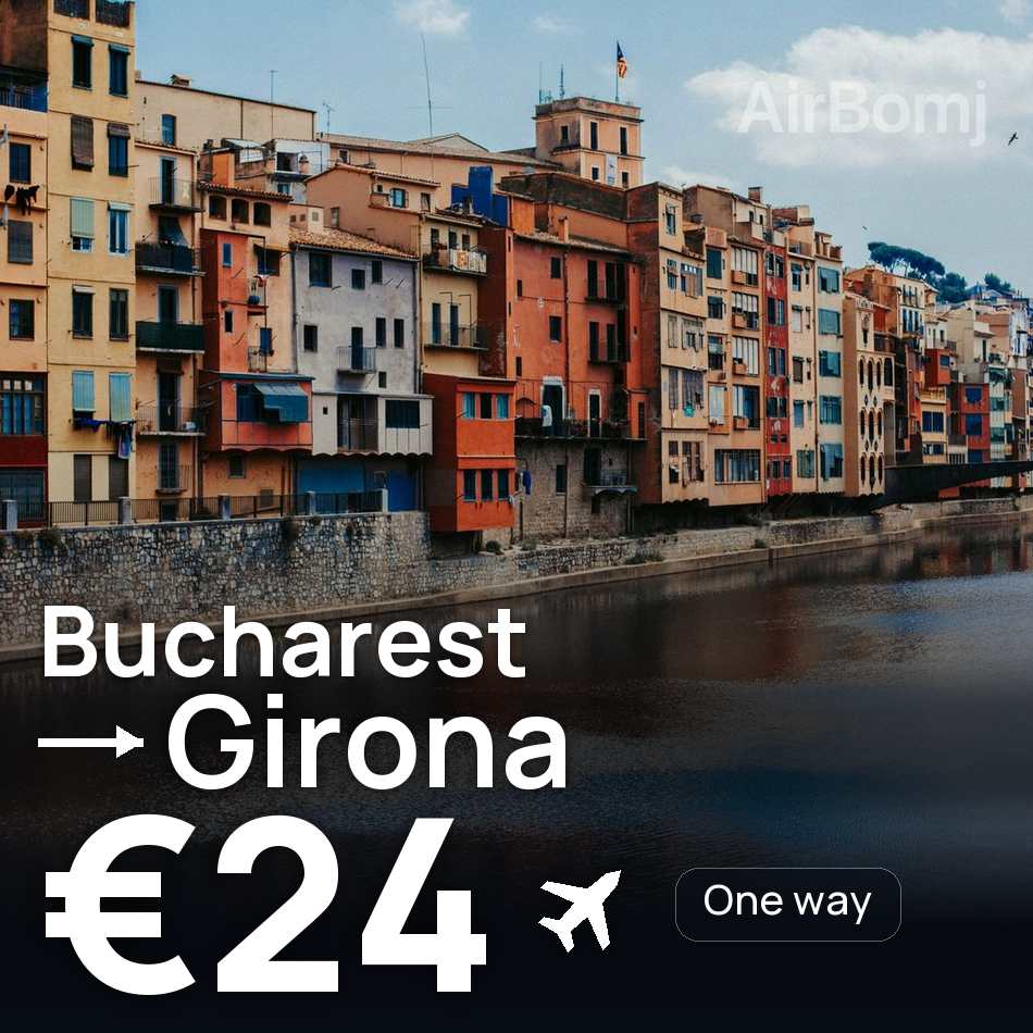 Billet d'avion : Bucarest — Gerona, €24