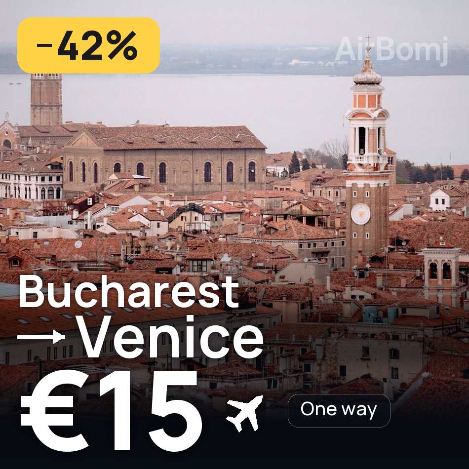 Billet d'avion : Bucarest — Venise, €15