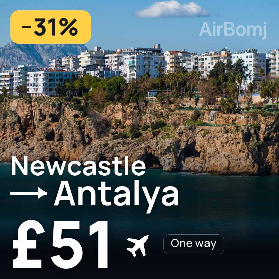 Uçak bileti: Newcastle upon Tyne — Antalya, £51