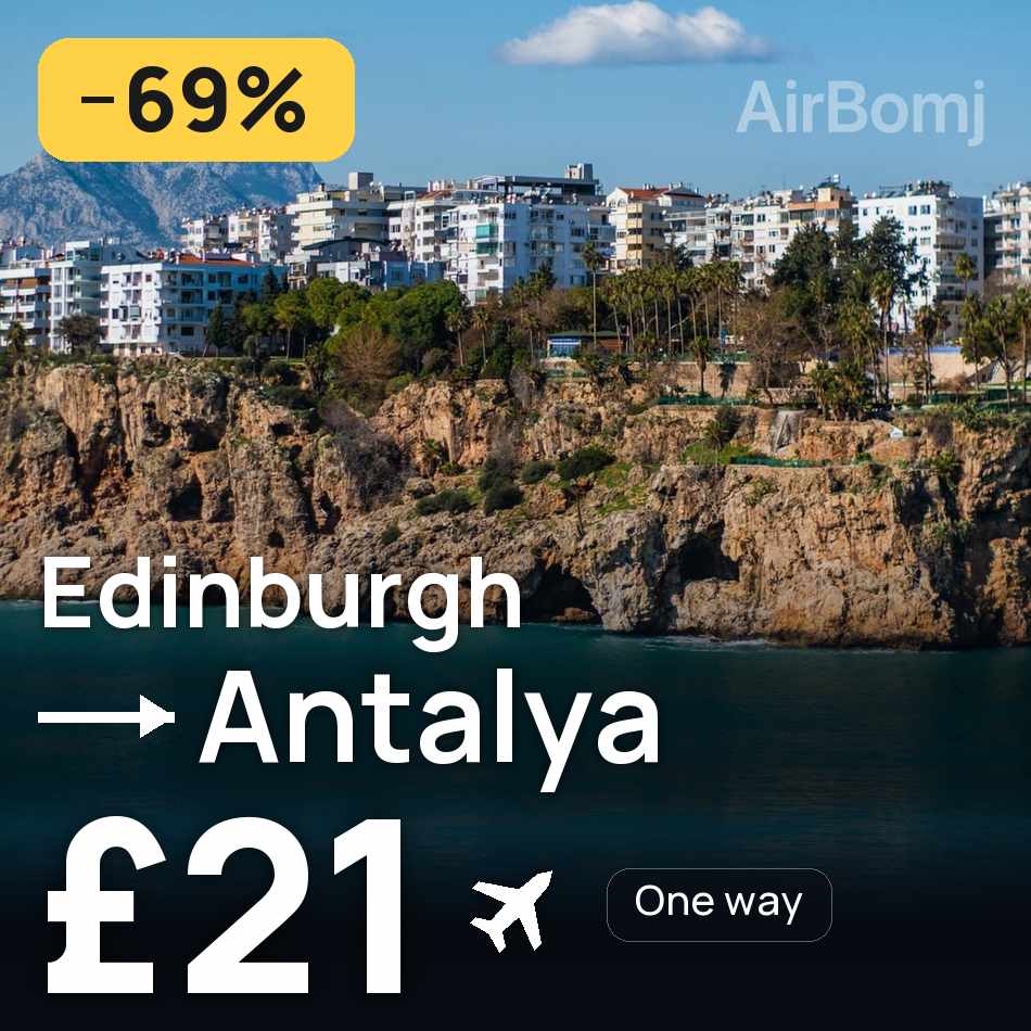 Uçak bileti: Edinburgh — Antalya, £21