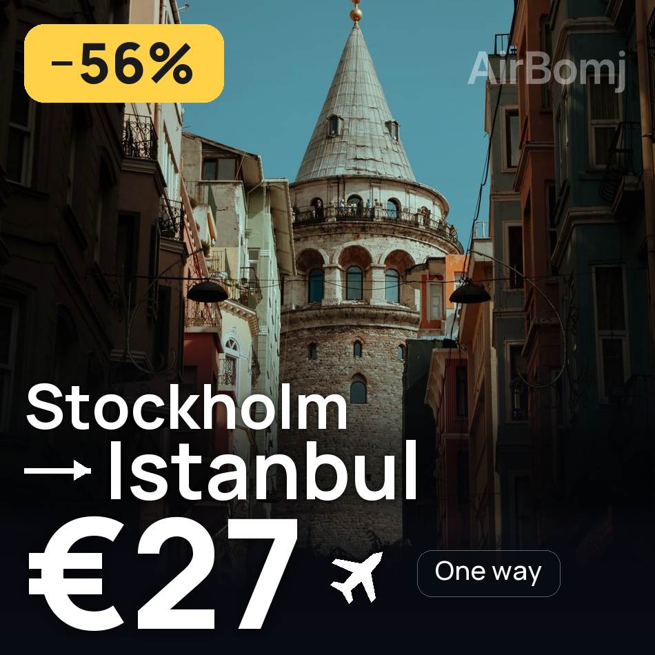 Billet d'avion : Stockholm — Istanbul, €27