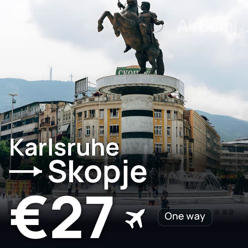 Flugticket: Karlsruhe — Skopie, €27