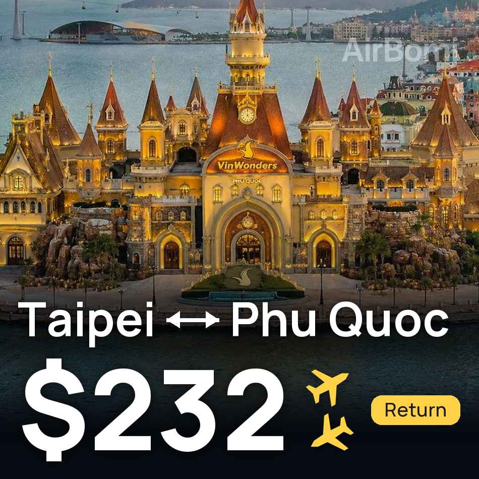 Billet d'avion : Taipei — Phu Quoc, $232