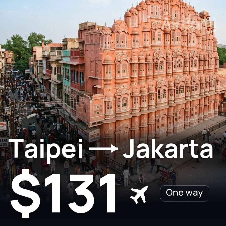 Billet d'avion : Taipei — Jakarta, $131