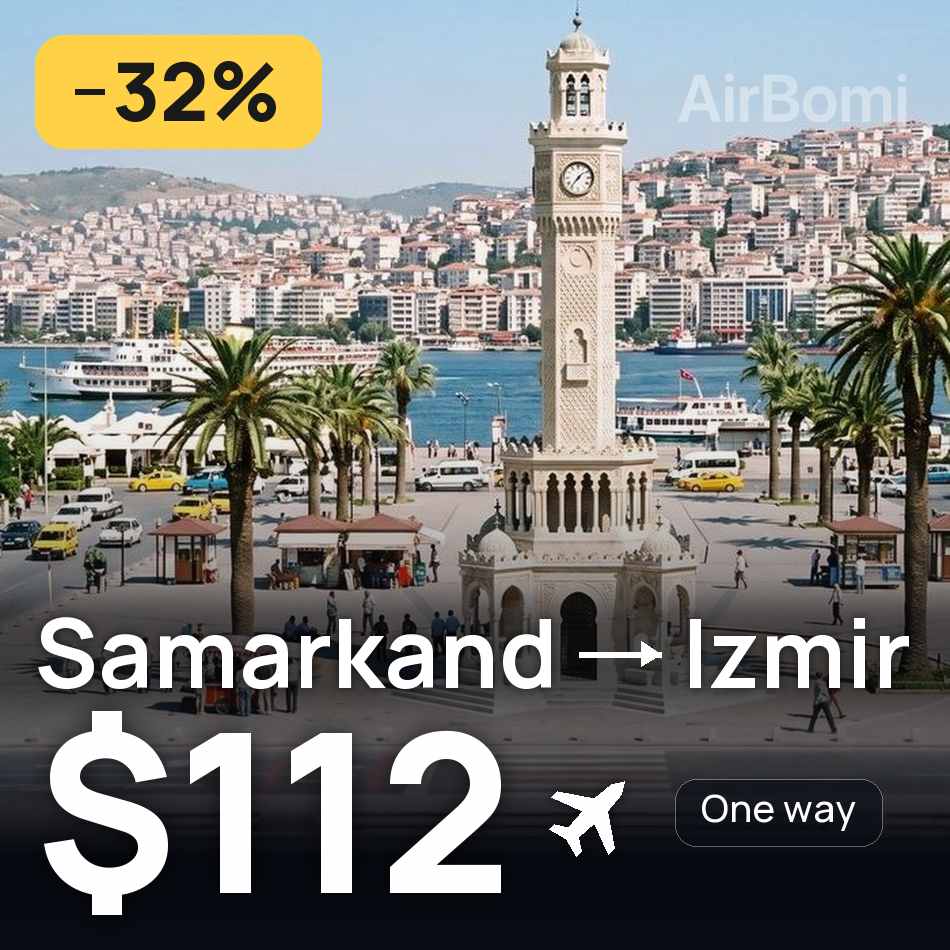 Flugticket: Samarqand — Izmir, $112