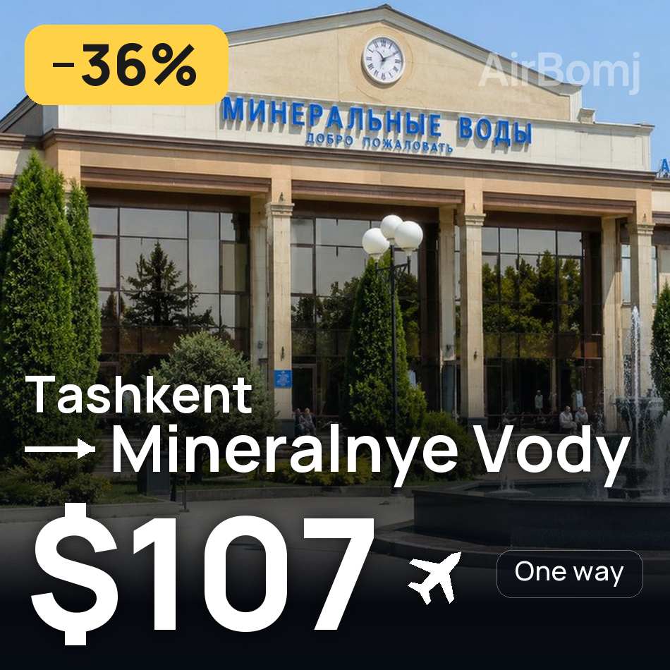 Flugticket: Taschkent — Mineralnyje Wody, $107