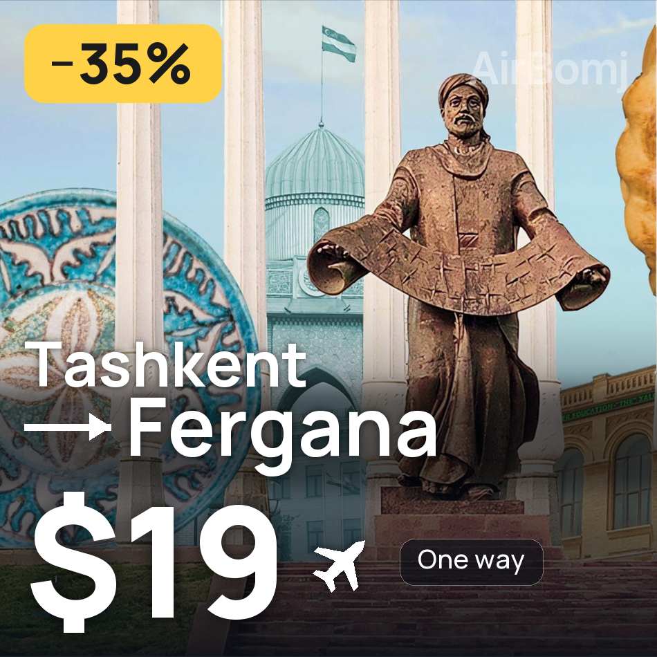 Flight ticket: Tashkent to Fergana, $19