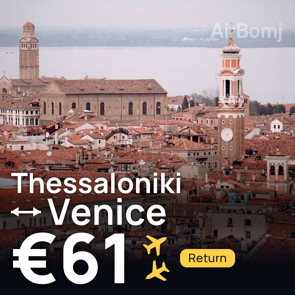 Uçak bileti: Selanik — Venedik, €61