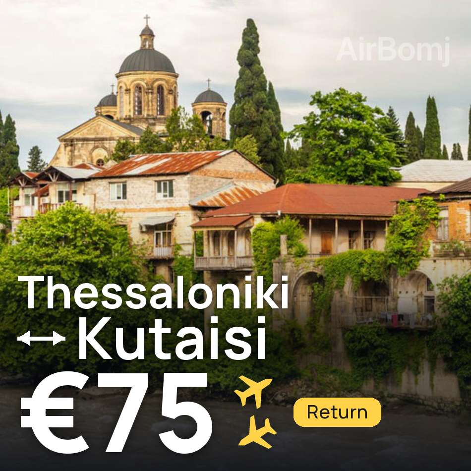 Uçak bileti: Selanik — Kutaisi, €75