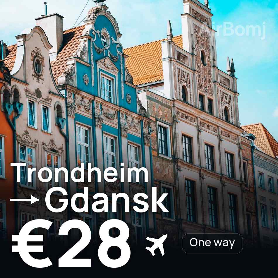 Flight ticket: Trondheim to Gdansk, €28