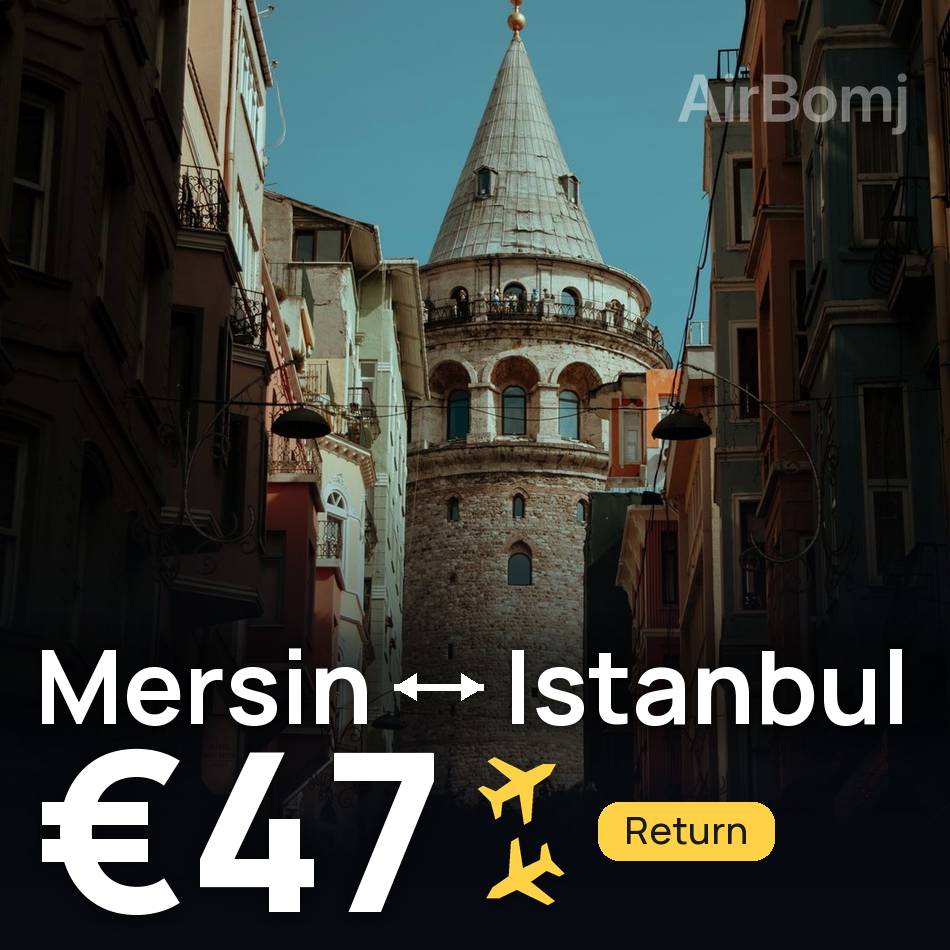 Flight ticket: Mersin to Istanbul, €47