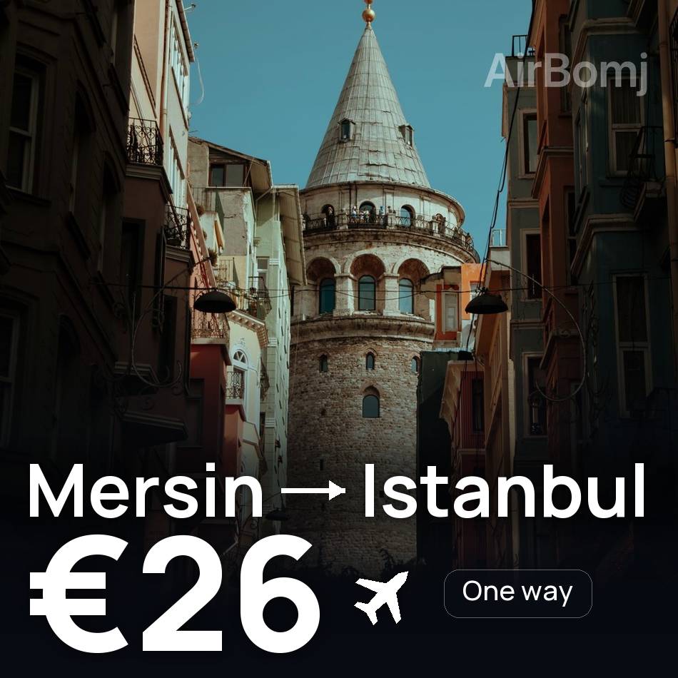 Flight ticket: Mersin to Istanbul, €26