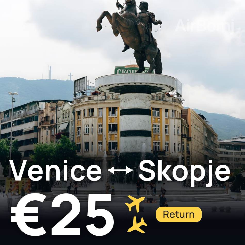 Flight ticket: Venice to Skopje, €25