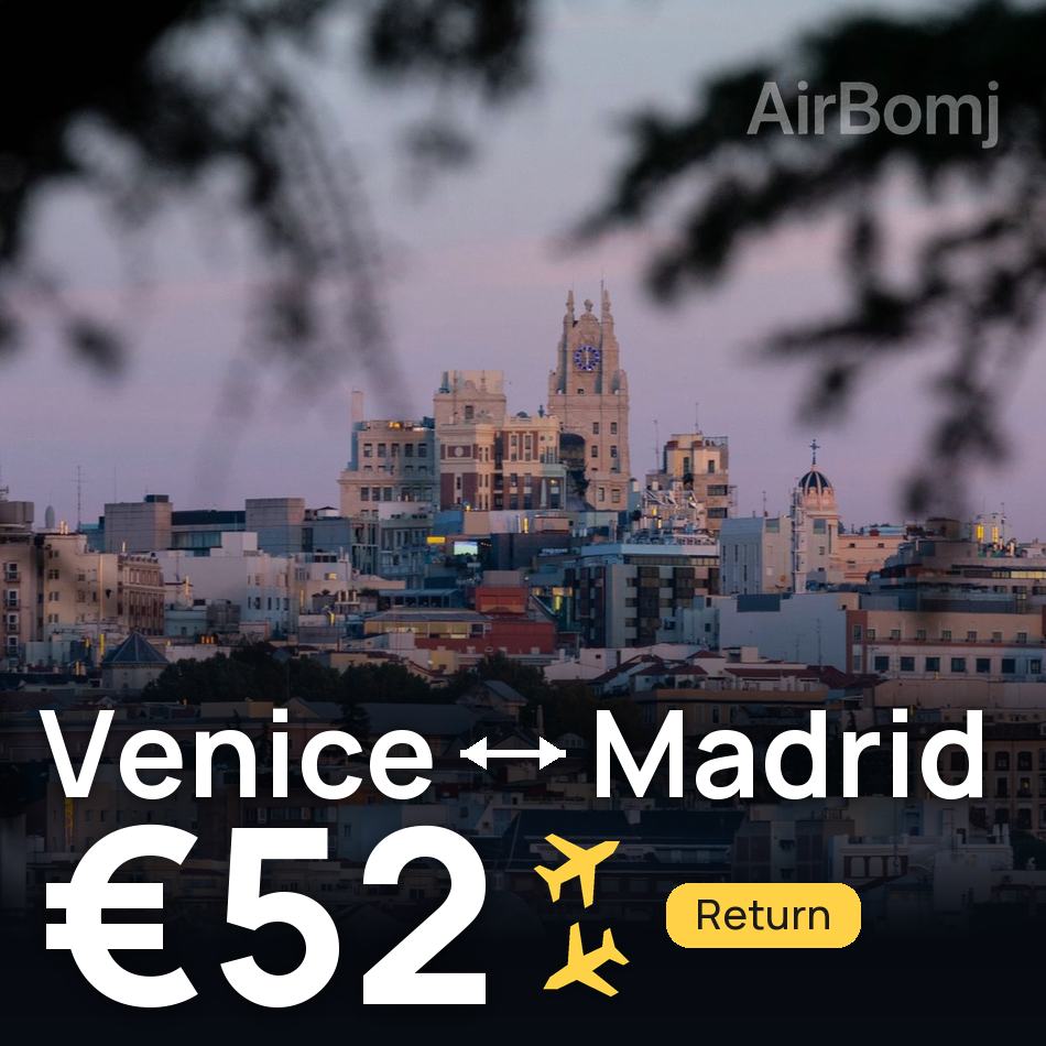 Flight ticket: Venice to Madrid, €52