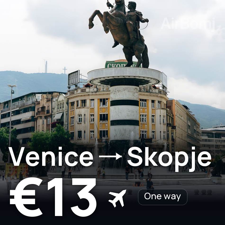 Flight ticket: Venice to Skopje, €13