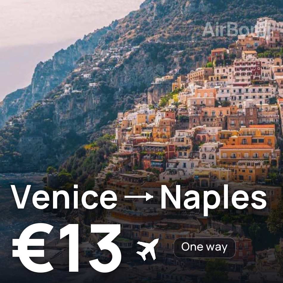 Flight ticket: Venice to Naples, €13