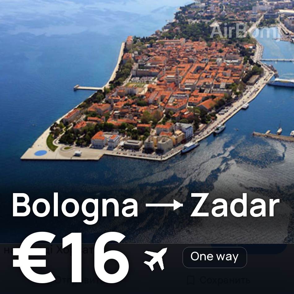 Flight ticket: Bologna to Zadar, €16
