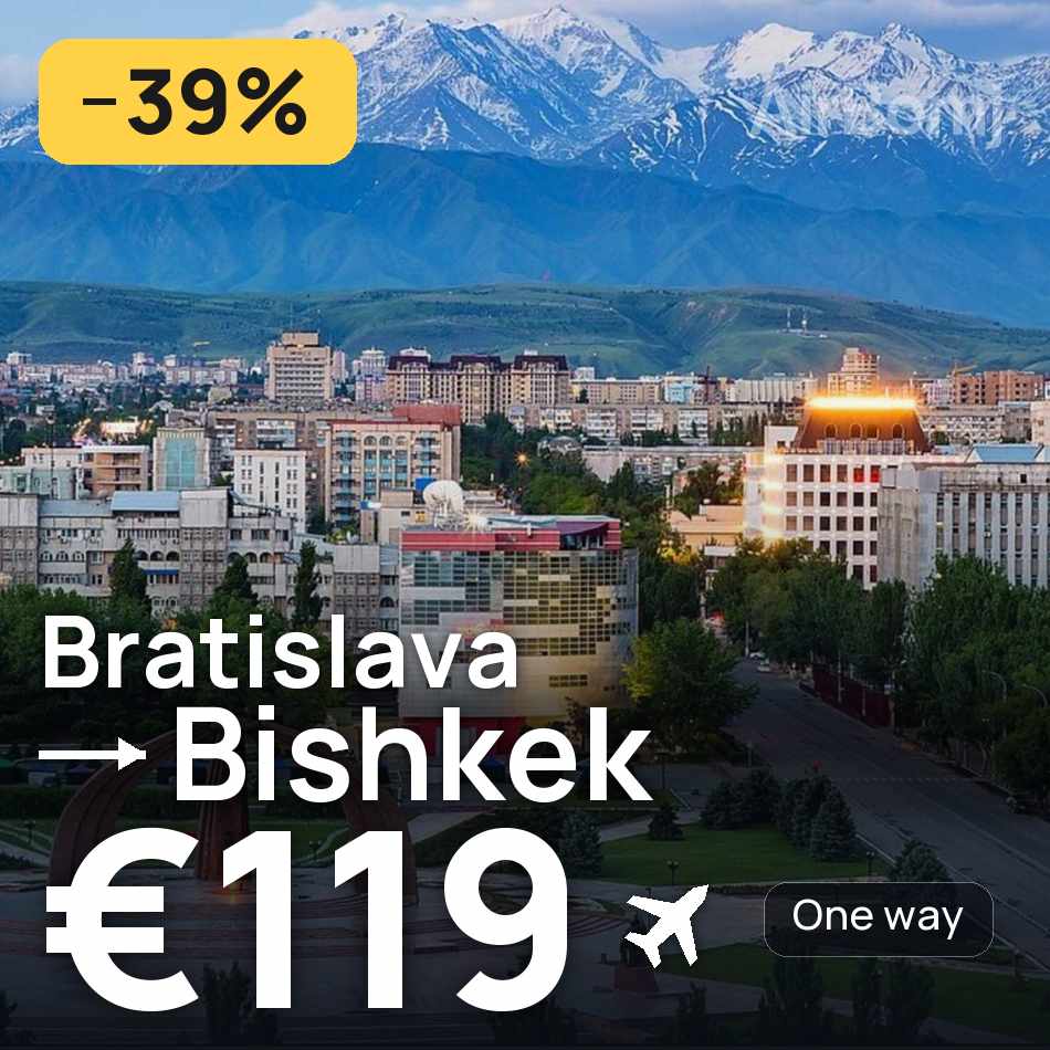 Billet d'avion : Bratislava — Bichkek, €119