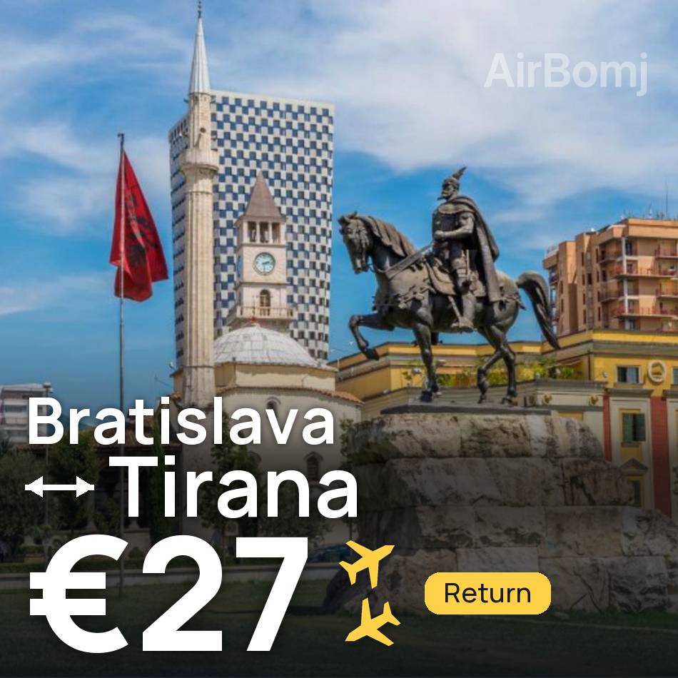 Billet d'avion : Bratislava — Tirana, €27