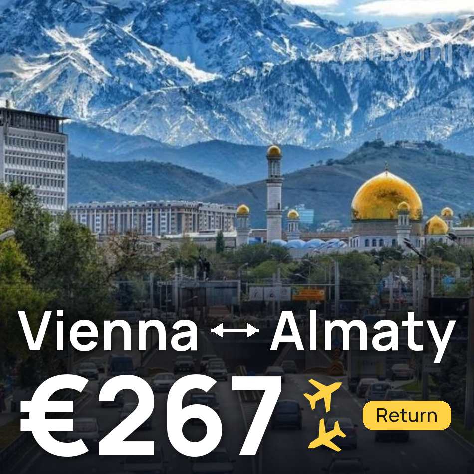 Billet d'avion : Vienne — Almaty, €267
