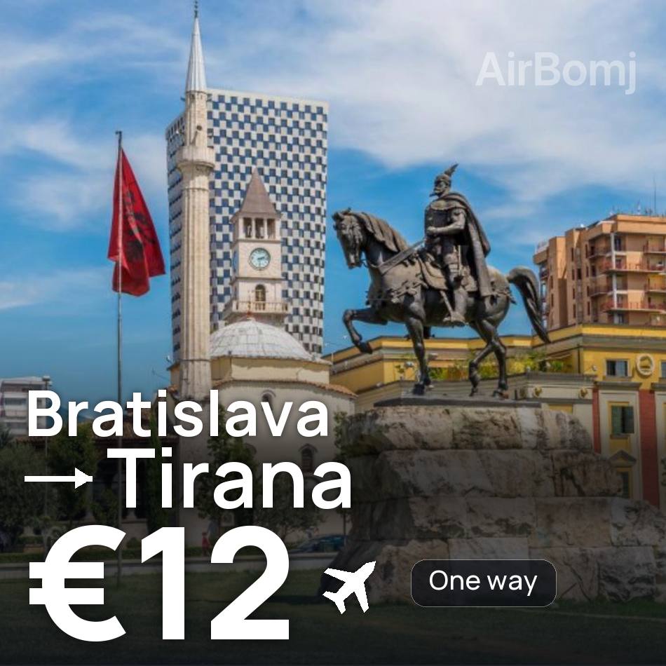 Billet d'avion : Bratislava — Tirana, €12