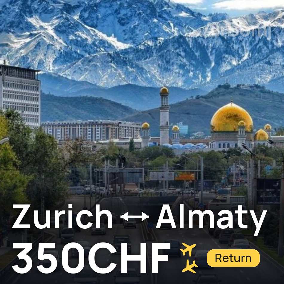 Flugticket: Zürich — Almaty, 350CHF