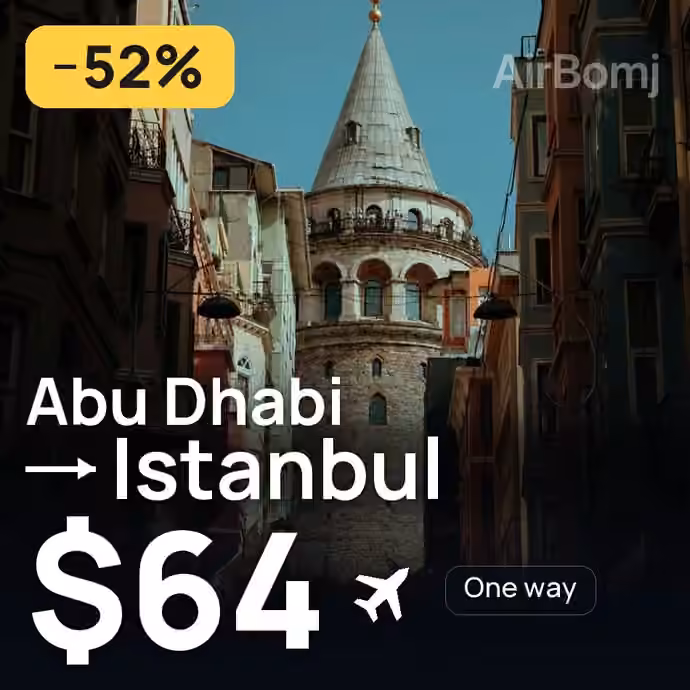 Abu Dhabi → Istanbul for $64