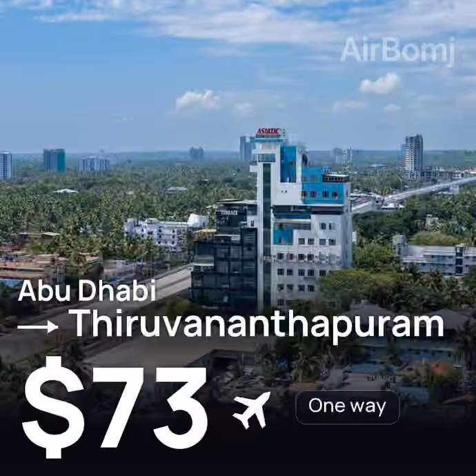 Abu Dhabi → Thiruvananthapuram for $73